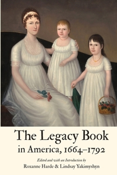 Paperback The Legacy Book in America, 1664 - 1792 Book