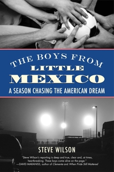 Paperback The Boys from Little Mexico: A Season Chasing the American Dream Book