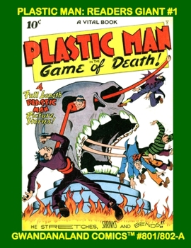 Paperback Plastic Man: Readers Giant #1: Gwandanaland Comics #801/802-A: Economical Black & White Version - Plastic Man (Only) Stories from I Book