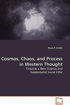 Paperback Cosmos, Chaos, and Process in Western Thought Book