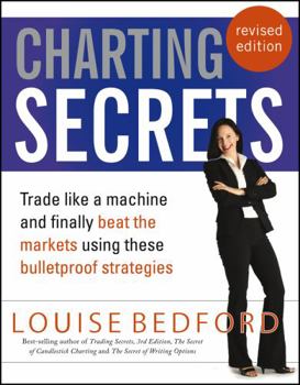 Paperback Charting Secrets: Trade Like a Machine and Finally Beat the Markets Using These Bulletproof Strategies Book