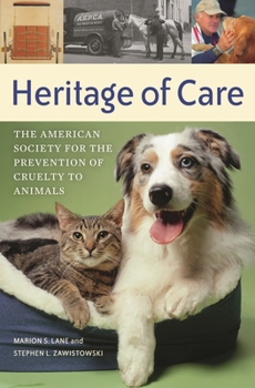 Hardcover Heritage of Care: The American Society for the Prevention of Cruelty to Animals Book