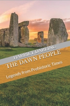 Paperback The Dawn People: Legends of Prehistoric Times Book