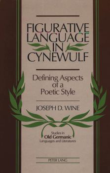 Hardcover Figurative Language in Cynewulf: Defining Aspects of a Poetic Style Book