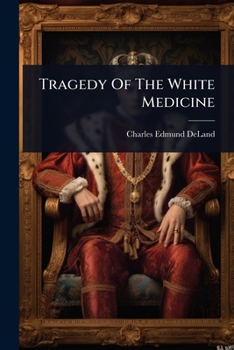 Paperback Tragedy Of The White Medicine Book