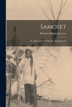 Paperback Samoset; an Appreciation "Welcome, Englishmen!" Book