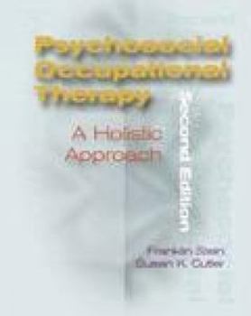 Paperback Psychosocial Occupational Therapy: A Holistic Approach Book