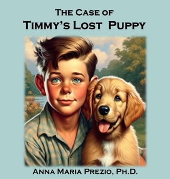 Hardcover The Case of Timmy's Lost Puppy Book