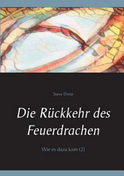 Paperback Die Rückkehr des Feuerdrachen: Wie es dazu kam (2) [German] Book