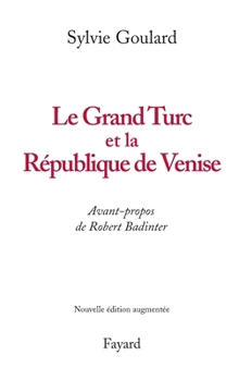 Paperback Le Grand Turc et la République de Venise - Nouvelle édition [French] Book