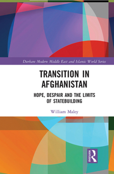 Paperback Transition in Afghanistan: Hope, Despair and the Limits of Statebuilding Book