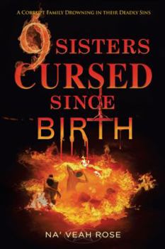 Hardcover 9 Sisters Cursed Since Birth: A Corrupt Family Drowning in Their Deadly Sins Book