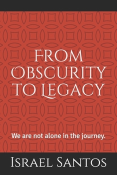 From Obscurity to Legacy: We are not alone in the journey