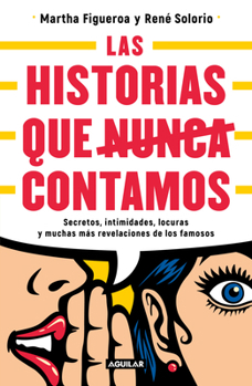 Paperback Historias Que Nunca Nos Dejaron Contar / Stories They Never Let Us Tell [Spanish] Book