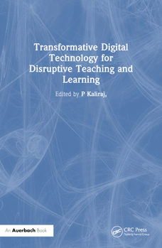 Paperback Transformative Digital Technology for Disruptive Teaching and Learning Book