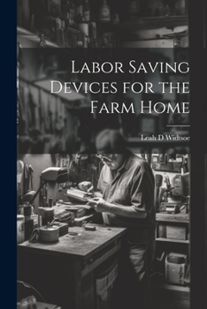 Paperback Labor Saving Devices for the Farm Home Book