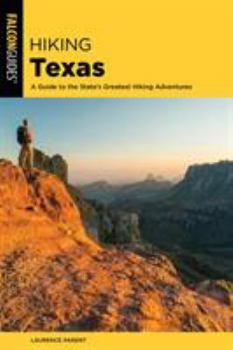 Paperback Hiking Texas: A Guide to the State's Greatest Hiking Adventures Book