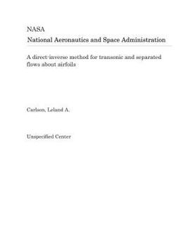 Paperback A Direct-Inverse Method for Transonic and Separated Flows about Airfoils Book