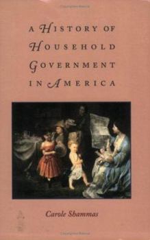 Paperback A History of Household Government in America Book