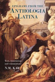 Hardcover Epigrams from the Anthologia Latina: Text, Translation and Commentary Book