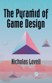 Hardcover The Pyramid of Game Design: Designing, Producing and Launching Service Games Book