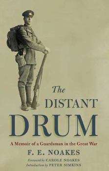 Hardcover Distant Drum: A Memoir of a Guardsman in the Great War Book