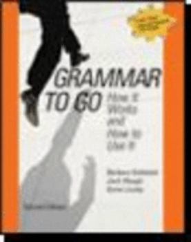 Paperback Grammar to Go: How It Works and How to Use It Book