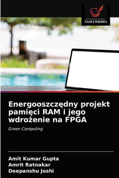 Paperback Energooszcz&#281;dny projekt pami&#281;ci RAM i jego wdro&#380;enie na FPGA [Polish] Book