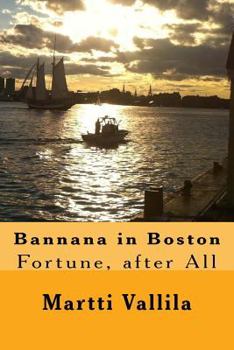 Paperback Bannana in Boston: Fortune, After All Book