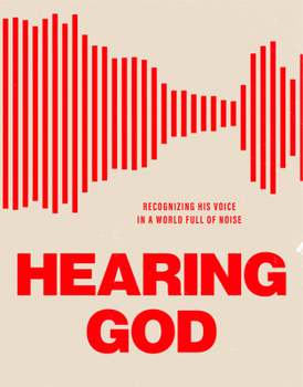 Paperback Hearing God: Recognizing His Voice in a World Full of Noise Book