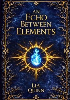 Paperback An Echo Between Elements (Book 2 of The Between Realms Triology) Book