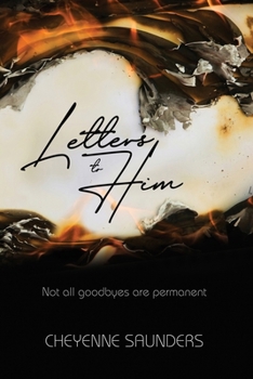 Paperback Letters to Him: Not all goodbyes are permanent Book