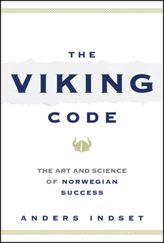 Hardcover The Viking Code: The Art and Science of Norwegian Success Book