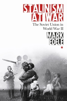 Paperback Stalinism at War: The Soviet Union in World War II Book