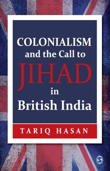Paperback Colonialism and the Call to Jihad in British India Book