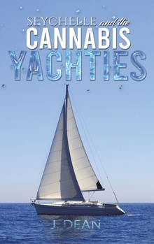 Hardcover Seychelle and the Cannabis Yachties Book