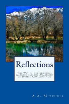 Paperback Reflections: Relating to The Way of the Spiritual Warrior and the Awakening of Human Consciousness Book