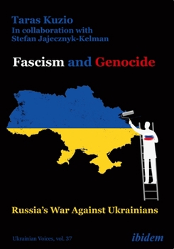 Paperback Fascism and Genocide: Russia's War Against Ukrainians Book