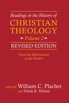 Paperback Readings in the History of Christian Theology, Volume 2, Revised Edition: From the Reformation to the Present Book
