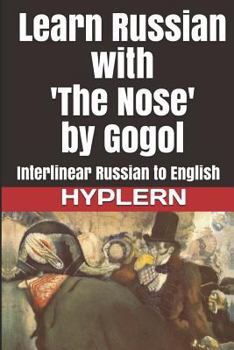 Paperback Learn Russian with 'The Nose' by Gogol: Interlinear Russian to English Book