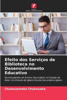 Paperback Efeito dos Serviços de Biblioteca no Desenvolvimento Educativo [Portuguese] Book