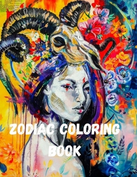 Paperback Zodiac Coloring Book: Fun Cute And Stress Relieving Zodiac Signs Coloring Book Astrology Signs And Symbols Designs and Astrology for Stress Book