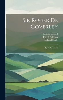 Hardcover Sir Roger De Coverley: By the Spectator Book