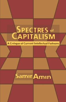 Paperback Spectres of Capitalism: A Critique of Current Intellectual Fashions Book