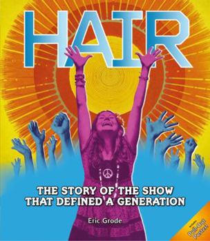 Hardcover Hair: The Story of the Show that Defined a Generation Book