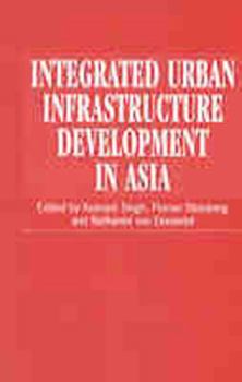 Paperback Integrated Urban Infrastructure Development in Asia Book