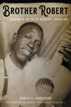 Hardcover Brother Robert: Growing Up with Robert Johnson Book