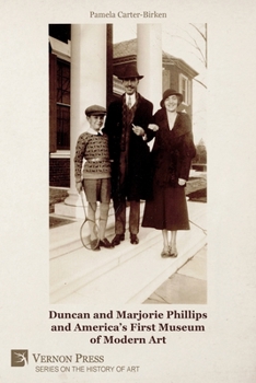 Paperback Duncan and Marjorie Phillips and America's First Museum of Modern Art (B&W) Book