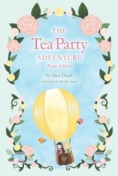 Paperback The Tea Party Adventure: Rome Edition Book