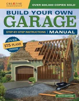 Paperback Build Your Own Garage Manual: More Than 175 Plans Book